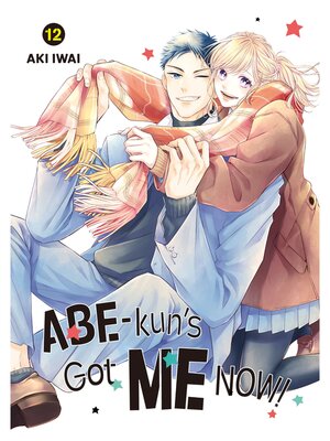 Abe-kun's Got Me Now！, Volume 12 - ebook